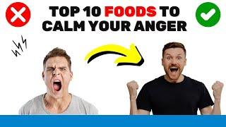 Top 10 Foods to Calm Your Anger || #top10 #topten #top5