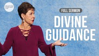 Divine Guidance-FULL SERMON | Joyce Meyer