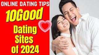 ️10 (GOOD!) Dating Sites of 2024