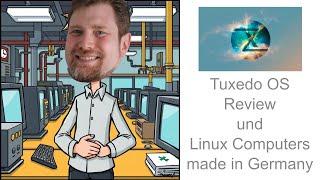 Deutscher Computerhersteller haut Linux auf seine Kisten! Tuxedo OS Review