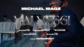 Michael Magz - Mai Meggi (Official Music Video) Dir by. Brendon XG