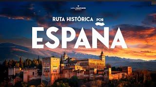  RUTA por la ESPAÑA HISTÓRICA · Documental