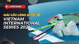  TRỰC TIẾP | NGÀY 20/11 | GIẢI CẦU LÔNG QUỐC TẾ FELET VIETNAM INTERNATIONAL SERIES 2024