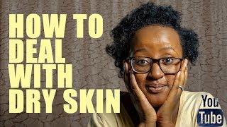 How To Deal With Dry Skin