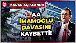 Anadolu Ajansı, İmamoğlu'na açtığı tazminat davasını kaybetti!