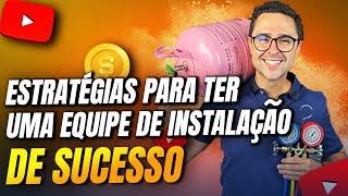 O que você precisa saber para montar uma equipe de Instalação de SUCESSO