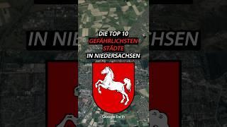 Die Top 10 gefährlichsten Städte in Niedersachsen #top10 #niedersachsen #stadt #googleearth