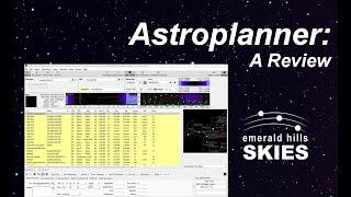 Astroplanner: Arguably the Best Software for Planning and Logging Your Next Astro Observing Session