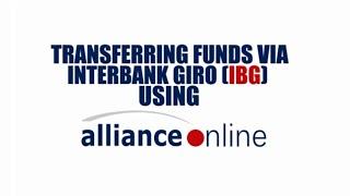 Transferring funds via Interbank GIRO (IBG) using allianceonline