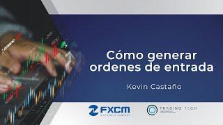 Cómo generar ordenes de entrada| FXCM