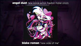 BLAKE ROMAN "new side of me" // Angel Dust: new voice actor - Hazbin Hotel (2024)