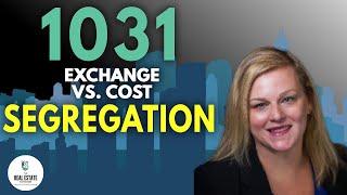 1031 Exchange vs. Cost Segregation