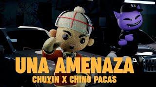 Chuyin & Chino Pacas - Una Amenaza [Official Video]