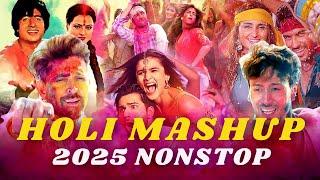 HOLI SONGS NON STOP DJ REMIX MASHUP 2025 | BEST OF HOLI PARTY HINDI SONGS DJ MIX 2025