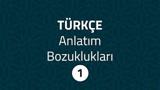 TUNAFEN Türkçe - Anlatım Bozuklukları 1