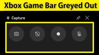 Fix - Microsoft Xbox Game Bar Recording Disabled In Windows 11  - Xbox Game Bar Greyed Out  -  Fix