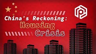 Housing Crisis — China's Reckoning (Part 2)