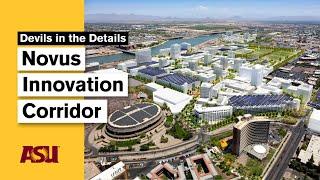 Novus Innovation Corridor: Devils in the Details: Arizona State University (ASU)