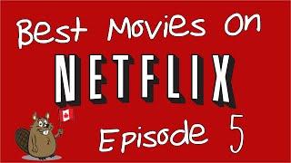 Best Movies on Netflix #5 - Canadian Edition