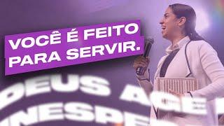 VOCÊ É FEITO PARA SERVIR | Camila Barros