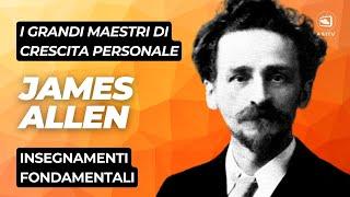 I 4 insegnamenti fondamentali di James Allen: la chiave della crescita personale