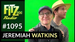 Jeremiah Watkins (Fitzdog Radio #1095) | Greg Fitzsimmons