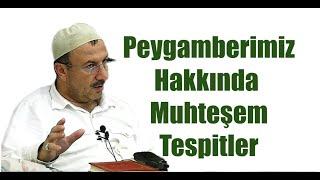 Peygamberimiz Hazreti Muhammed Hakkında Muhteşem Tespitler. Sabri Okur