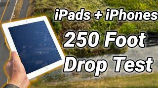 iPads & iPhones vs 250ft Drop Test
