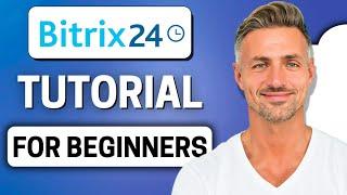 Bitrix24 CRM Tutorial 2025 - Free CRM Software