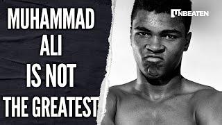 Muhammad Ali Is Not The Greatest