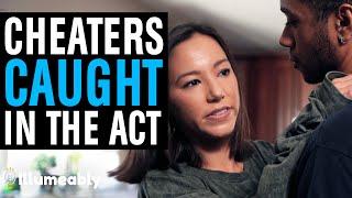 Cheaters CAUGHT In The Act, What Happens Is Shocking | Illumeably