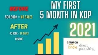 My First 5 Month Kdp Income report 2021 ( what i did to starting making organic sales )