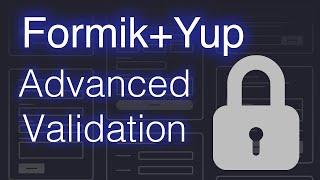 Formik with Advanced Yup Validation - React Forms