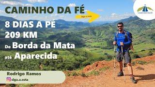 CAMINHO DA FÉ A PÉ - 8 DIAS - BORDA DA MATA ATÉ APARECIDA - 209 km