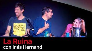 65. La Ruina (con Inés Hernand)