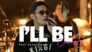 I'll Be - Edwin McCain (Khel Pangilinan)