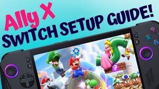 ROG Ally X: Switch Emulation Guide 2024 in 8 Simple Steps | YUZU