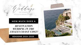 How much does a Destination Wedding in the Amalfi Coast cost?