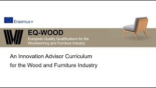 EQWOOD - An Innovation Advisor Curriculum for the Wood and Furniture Industry