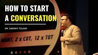 How To Start A Conversation | Dr. Sanjay Tolani | Episode 7