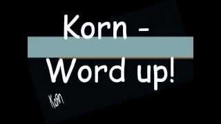 Korn - Word Up lyrics