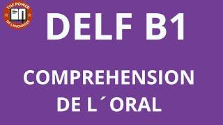 DELF B1 COMP DE L'ORAL PARTIE 4 The Power Of Languages ||