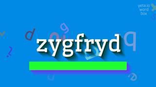 How to say "zygfryd"! (High Quality Voices)