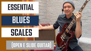 How to learn the three most important scales for blues in Open E tuning (slide guitar)