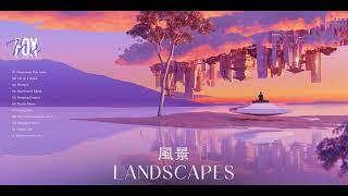 The Fox - LANDSCAPES (full album)