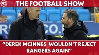 Derek McInnes wouldn't REJECT RANGERS again | The Football Show LIVE