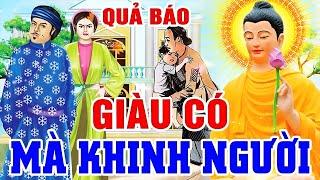 Chuyện Nhân Quả Hay Nhất 2024, GIÀU CÓ MÀ KHINH NGƯỜI Nhận Quả Báo Khiếp Sợ Nhiều Đời _ Truyện Đêm