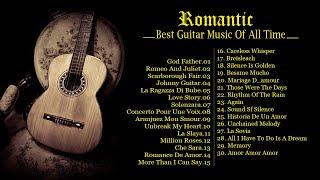 TOP 30 ROMANTIC GUITAR MUSIC - The Best Love Songs of All Time - Peaceful | Soothing | Relaxation