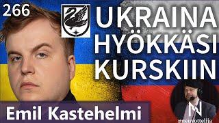 Ukraina hyökkäsi Kurskiin Emil Kastehelmi #neuvottelija 266