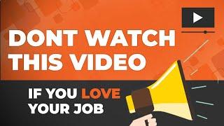 Don’t Watch This If You’re Happy With Your Job – You’ve Been Warned!